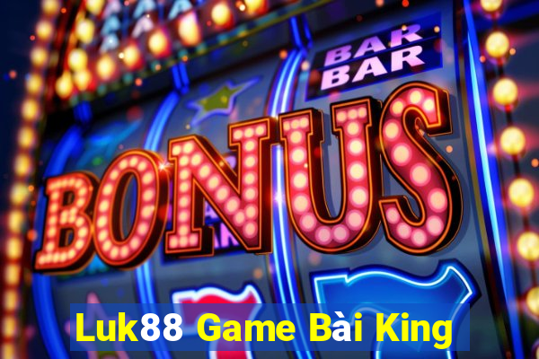 Luk88 Game Bài King