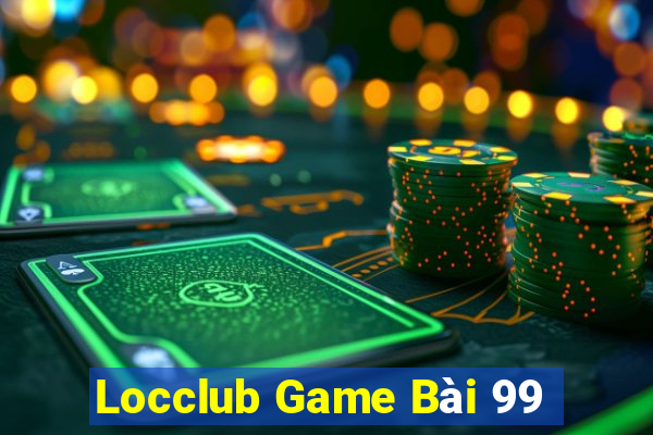 Locclub Game Bài 99