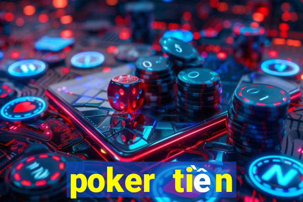 poker tiền điện tử