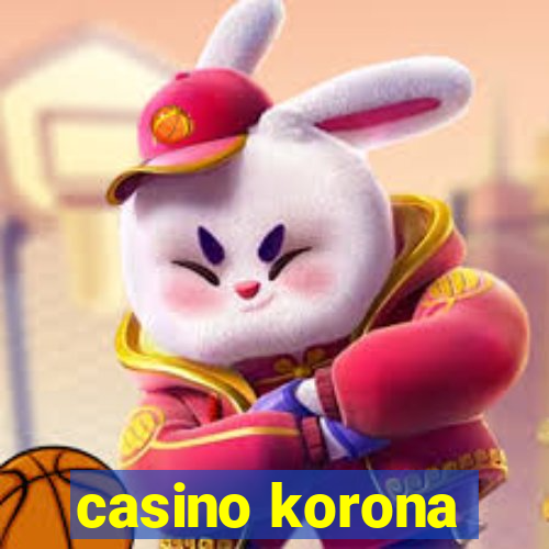 casino korona