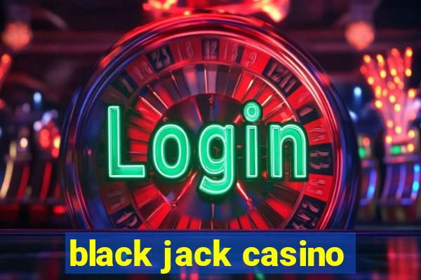 black jack casino