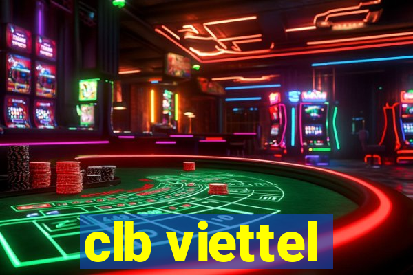 clb viettel