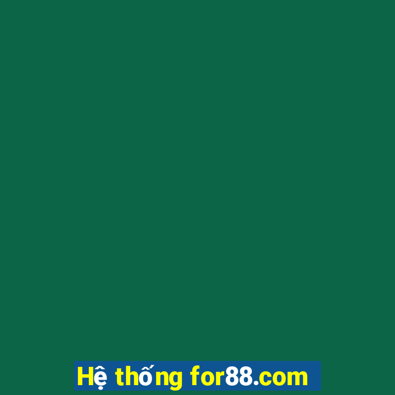 Hệ thống for88.com