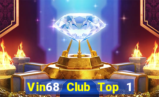 Vin68 Club Top 1 Game Bài Đổi Thưởng Uy Tín