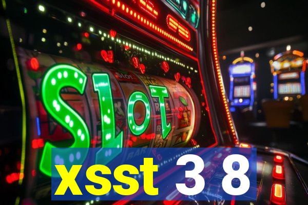 xsst 3 8