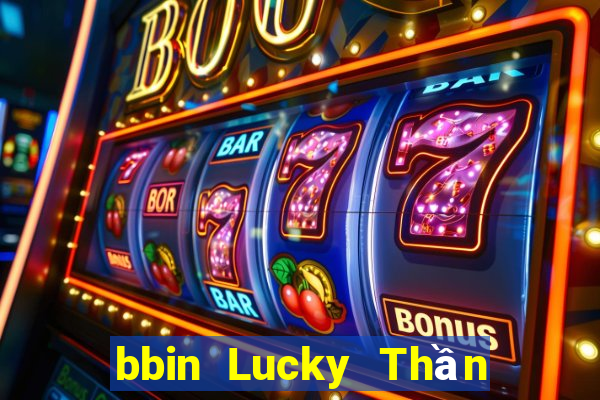 bbin Lucky Thần Tài Trò Chơi