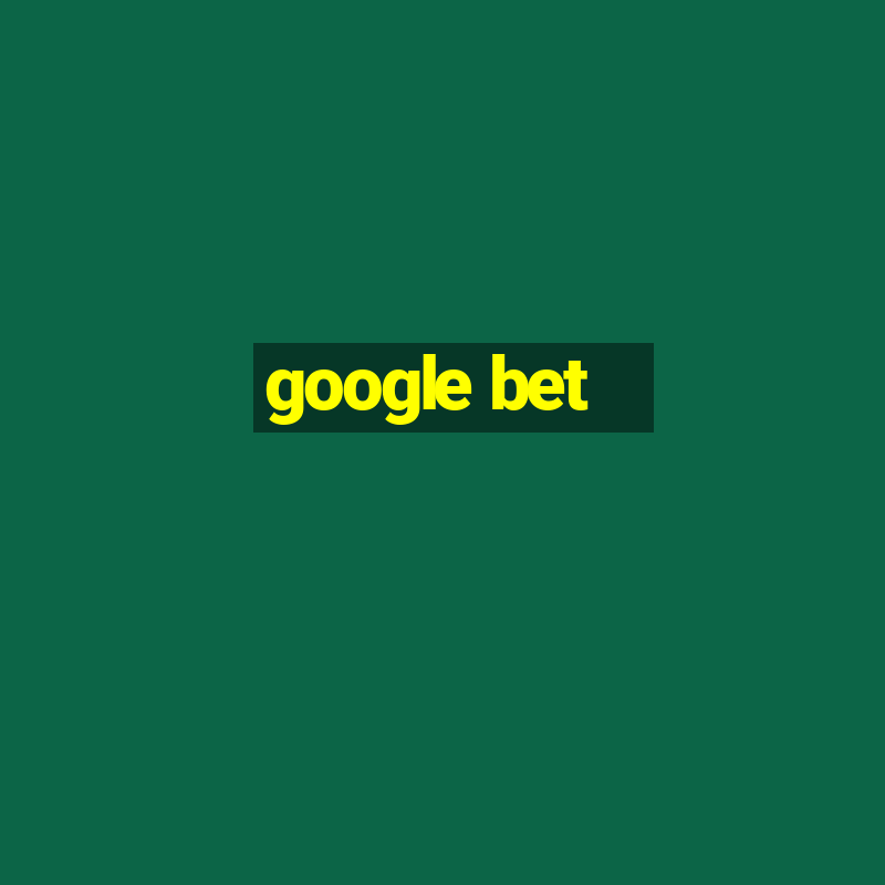 google bet