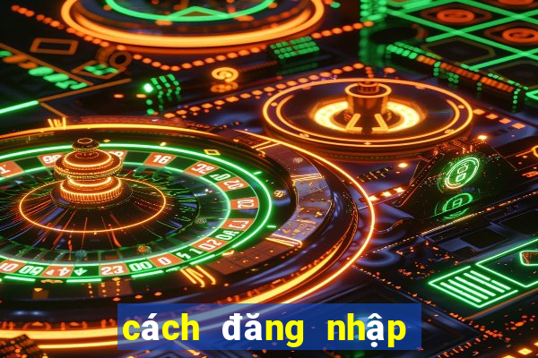 cách đăng nhập ku casino