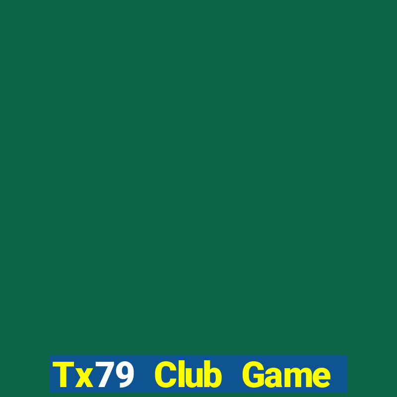 Tx79 Club Game Bài 247 Club