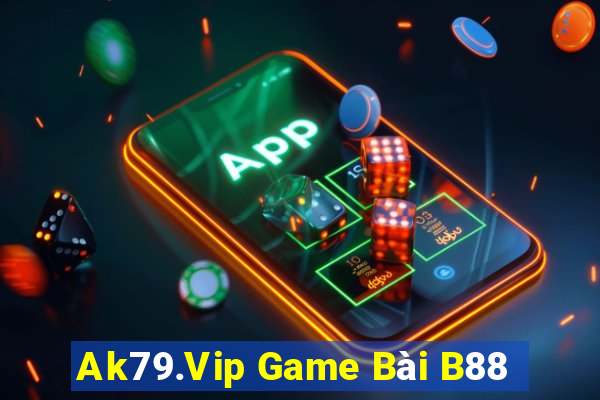 Ak79.Vip Game Bài B88