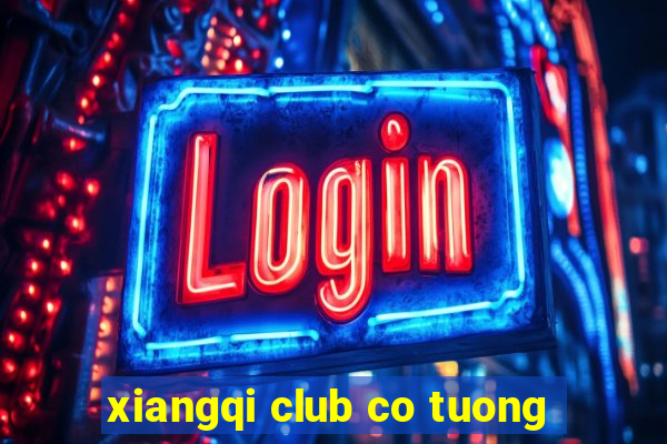 xiangqi club co tuong