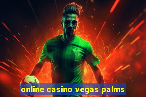 online casino vegas palms