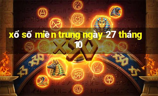 xổ số miền trung ngày 27 tháng 10