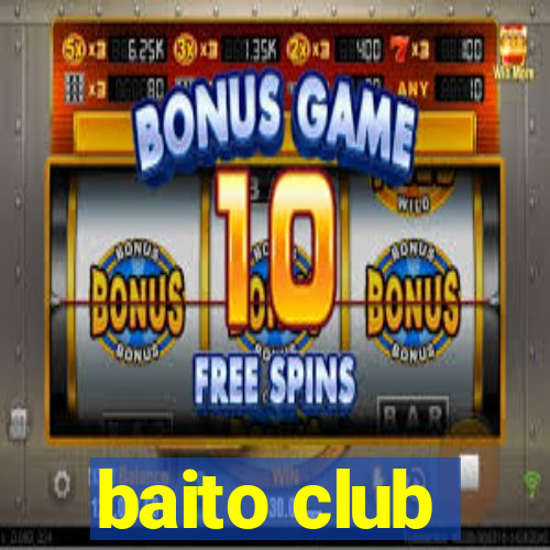 baito club