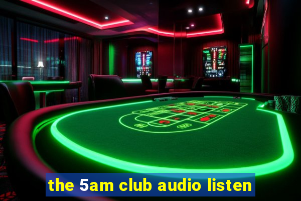 the 5am club audio listen