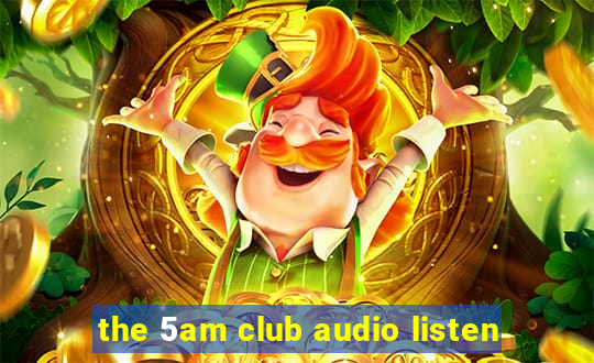 the 5am club audio listen