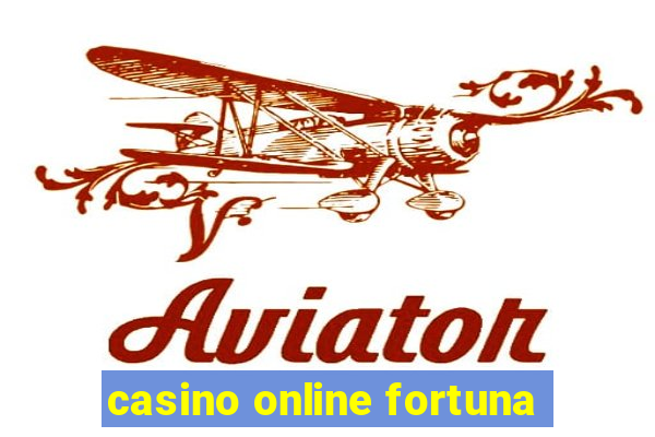 casino online fortuna