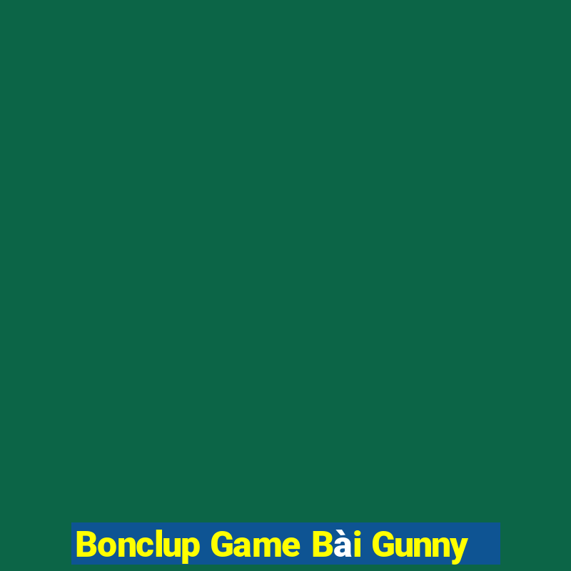 Bonclup Game Bài Gunny