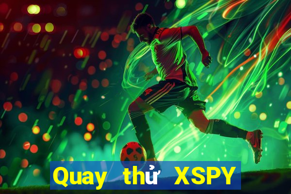 Quay thử XSPY ngày 5