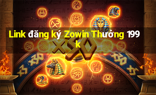 Link đăng ký Zowin Thưởng 199k