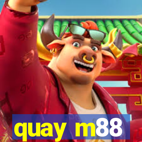 quay m88