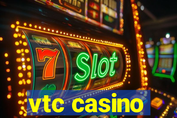 vtc casino