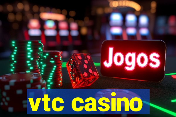 vtc casino