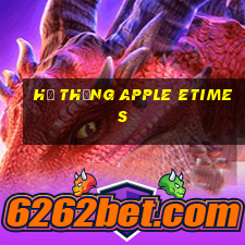 Hệ thống Apple ETimes