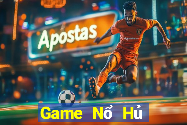 Game Nổ Hủ Game Bài Giải Trí