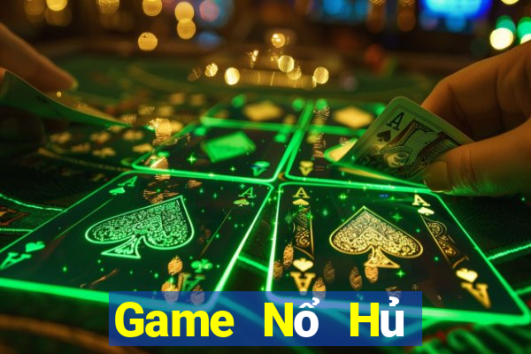 Game Nổ Hủ Game Bài Giải Trí