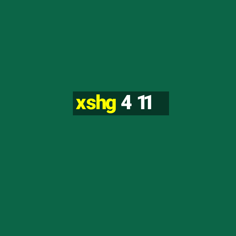 xshg 4 11