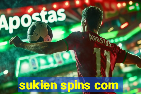 sukien spins com