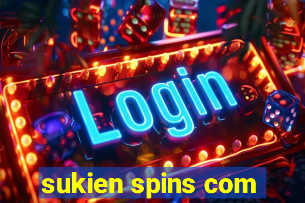 sukien spins com