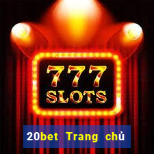 20bet Trang chủ Rainbow Rainbow