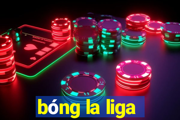 bóng la liga