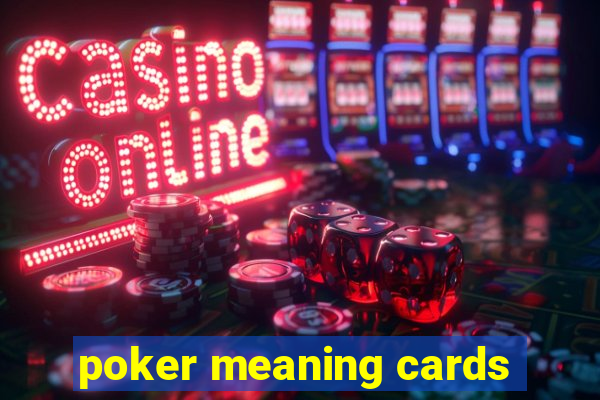 poker meaning cards