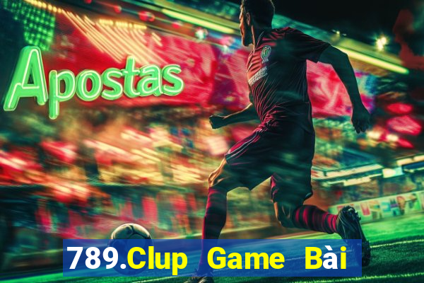 789.Clup Game Bài Uy Tín Nhất 2022