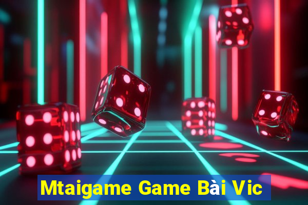 Mtaigame Game Bài Vic