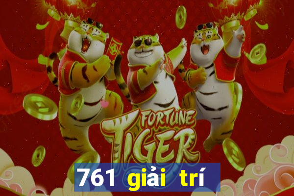 761 giải trí vui chơi game bài