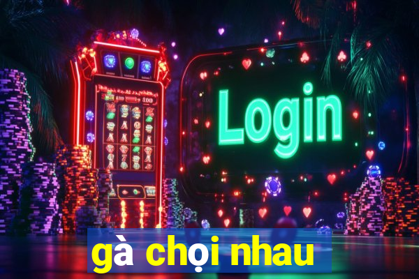 gà chọi nhau