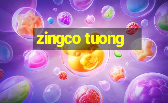 zingco tuong