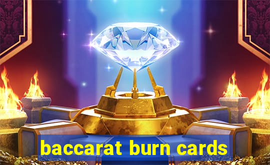 baccarat burn cards