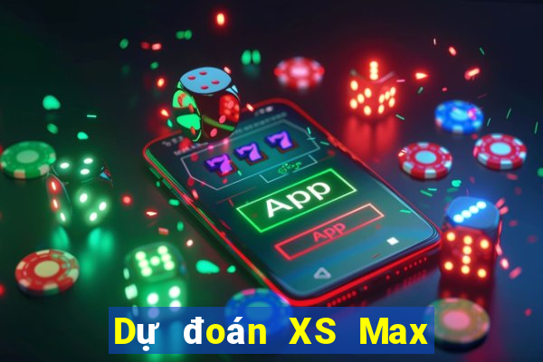 Dự đoán XS Max 4D ngày 7