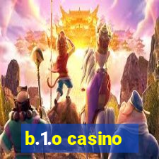 b.1.o casino