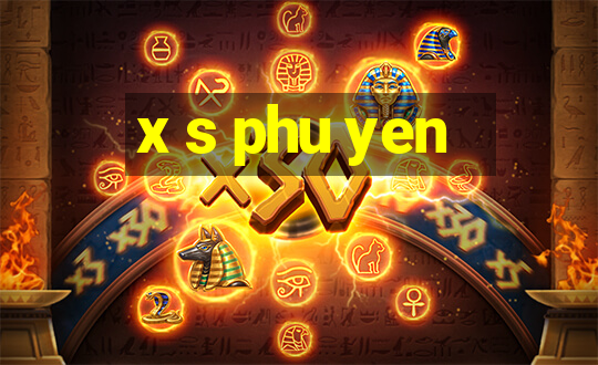 x s phu yen