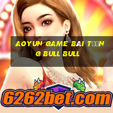 Aoyun game bài tướng Bull bull