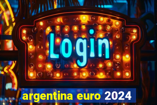 argentina euro 2024