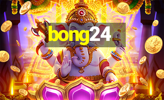 bong24