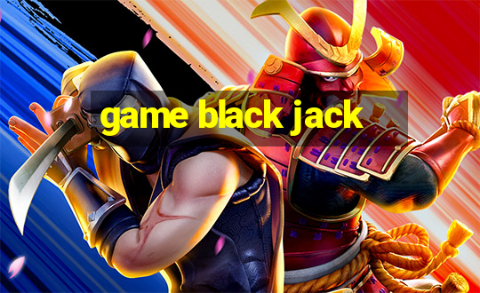 game black jack