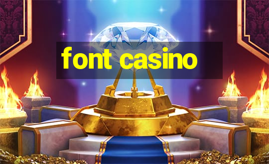 font casino